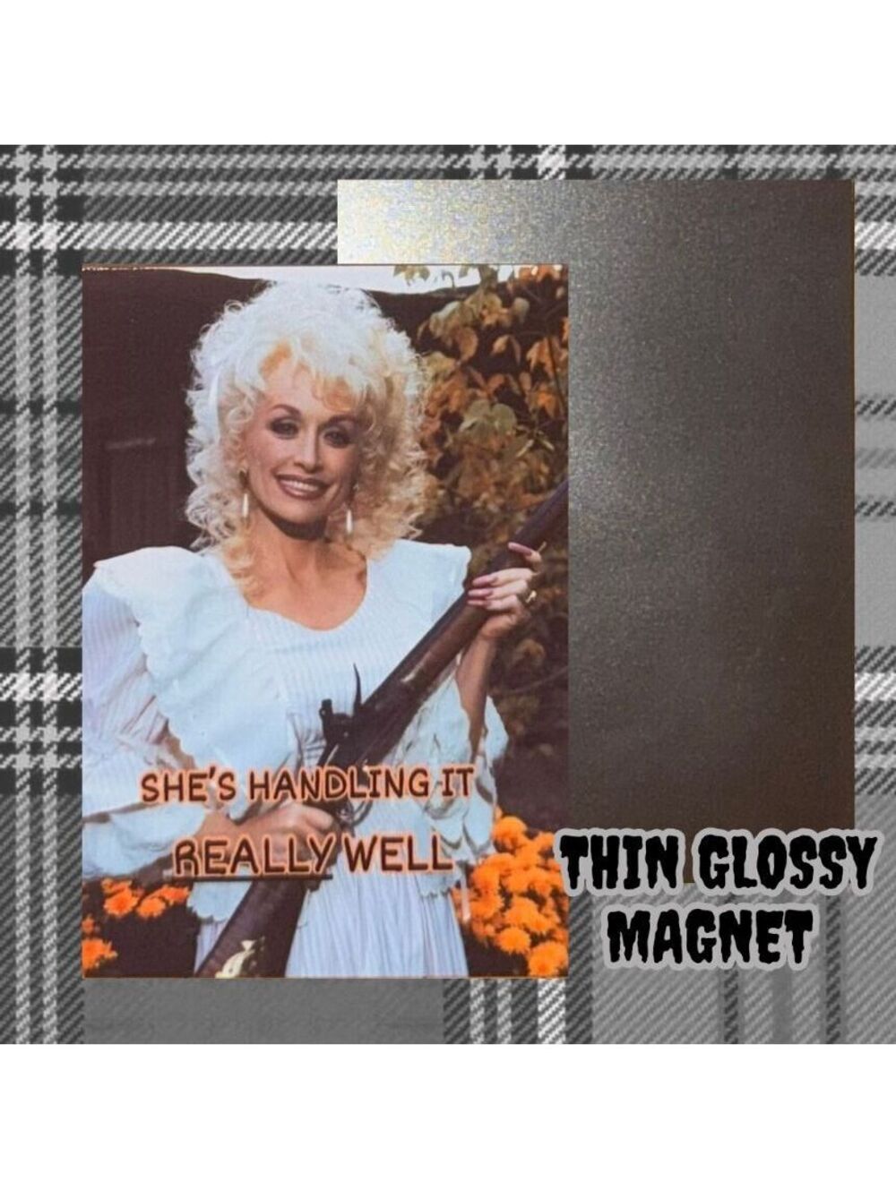Dolly Parton “She’s Handling It Really Well” Thin Glossy Magnet